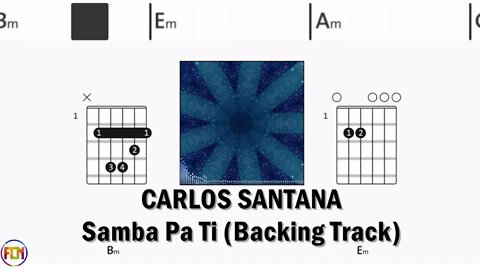 CARLOS SANTANA Samba Pa Ti Backing Track FCNGUITAR CHORDS & LYRICS