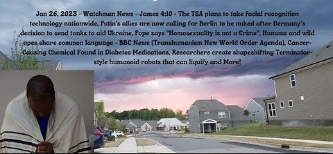Jan 26, 2023-Watchman News-James 4:10- Putin’s allies call for Nukes, Pope LGBTQ stance and More!