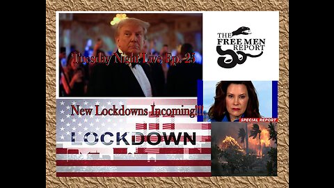 Tuesday Night Live Ep. 25: BREAKING!!! Covid Lockdowns, Maui Fires, Trump Arrest