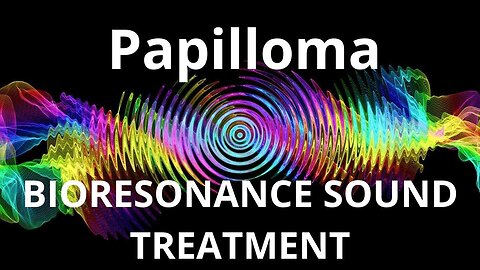 Papilloma_Sound therapy session_Sounds of nature