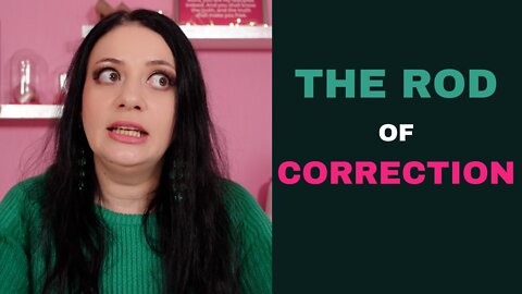 What Is the Rod of Correction?