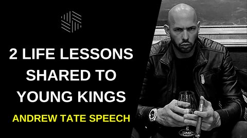 ANDREW TATE Shares 2 LIFE LESSONS for YOUNG KINGS