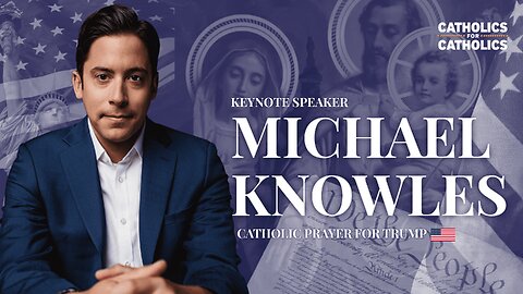 Michael Knowles and Fighting for Parental Rights - Catholic Prayer for Trump Mar-a-Lago