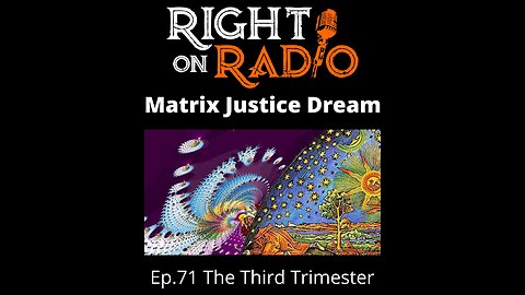 Right On Radio Episode #71 - The Third Trimester (December 2020)