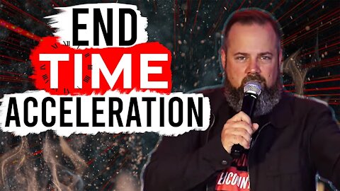 (Prophetic Word) End Time ACCELERATION