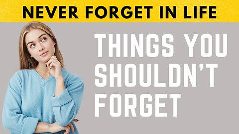 10 ESSENTIAL THINGS ONE SHOULD NEVER FORGET | MOTIVATIONAL | #quotes #motivation #inspirational