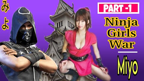 Miyo the Ninja Girl War | The Untold Story of a Female Ninja Warrior Part-1