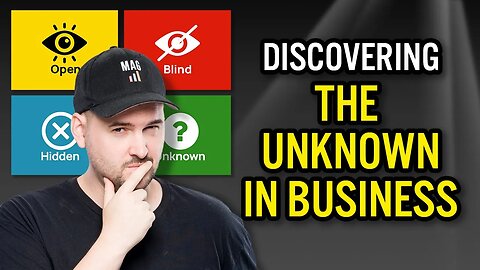 Ways to Enter the Unknown - Business Discovery with Johari's Window (This Will Help You Think)