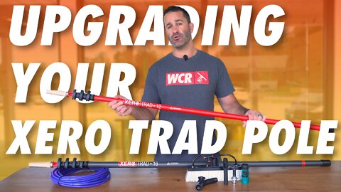 Upgrading Your XERO Trad Pole!