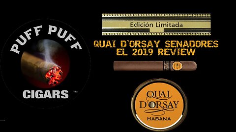 Cigar review Quai d'Orsay Senadores (EL 2019) Cigar Review