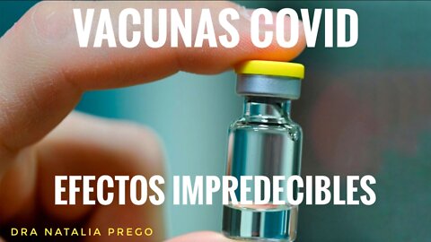 VACUNAS COVID: EFECTOS IMPREDECIBLES