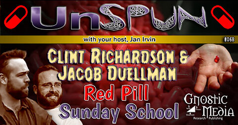UnSpun 068 – Clint Richardson & Jacob Duellman: “Red Pill Sunday School”
