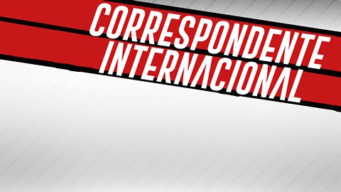 O agito das massas - Parte 2 - Correspondente Internacional nº 108 - 25/08/22