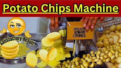 Potato Chips Machine Use with ease and satisfactory result Ep:06