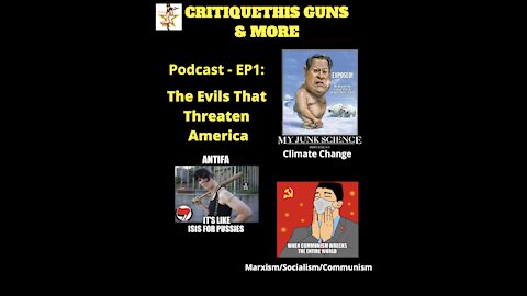 CritiqueThis Guns & More Podcast - Episode 1: Climate Change & Communism