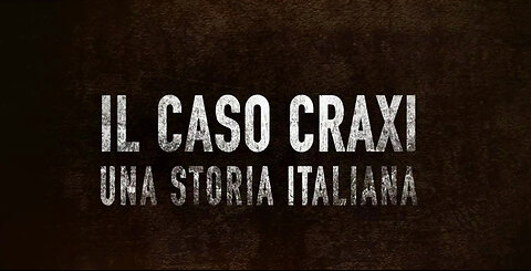 Il Caso Craxi - Un Storia Italiana