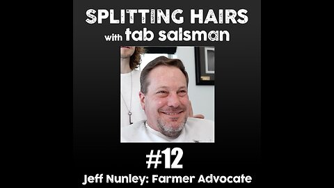 12 | Jeff Nunley Gets a Haircut: Cultivating the Untold Stories of South Texas Agriculture Advocate