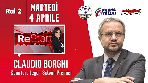 🔴 Interventi del Sen. Claudio Borghi a "ReStart" su Rai2 (04/04/2023)