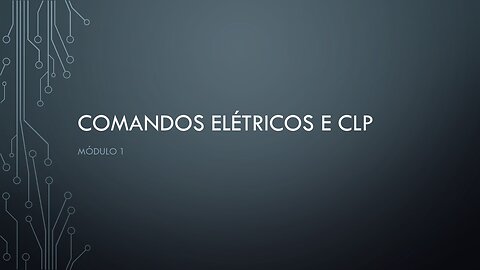 Comandos elétricos e CLP MOD. 1 - vídeo 3 de 3