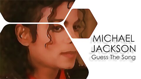 MICHAEL JACKSON - GUESS THE SONG QUIZ