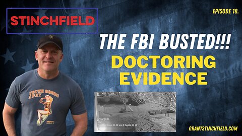 The FBI Busted - Doctoring January 6th Evidence - What Role did the FBI Play?