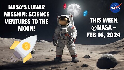 NASA's Lunar Mission: Science Ventures to the Moon! 🌕 | This Week @NASA - Feb 16, 2024