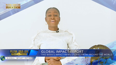 Pastor Chris LIVE Pray-a-Thon | Global Impact Report - May 2023