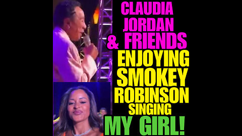 Claudia Jordan and friends enjoying Smokey Robinson singing MY GIRL!