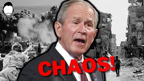 Bush Warns: Gonna Be Chaos in Middle East