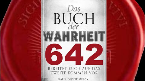 Wer Heiliges durch die Propheten gesandte Wort, verrät, erntet Zorn Gottes(Buch der Wahrheit Nr 642)