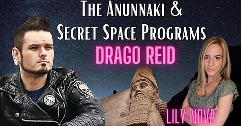 Secret Space Programs & The Anunnaki with Drago Reid