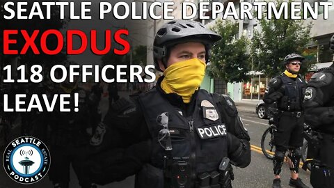 Seattle Police Officers Quitting In HISTORIC Mass Exodus (Shocking!) | Seattle Real Estate Podcast