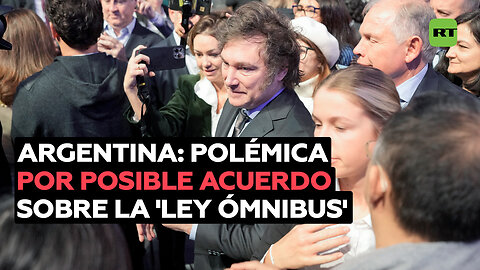 Argentina: Polémica por posible acuerdo sobre la 'ley ómnibus'