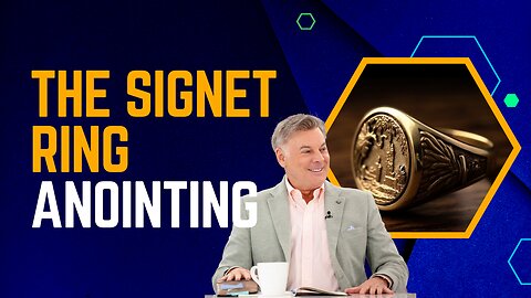 The Mysterious Power Of The Signet Ring Anointing | Lance Wallnau