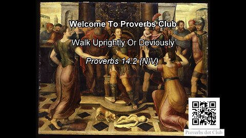 Walk Uprightly Or Deviously - Proverbs 14:2