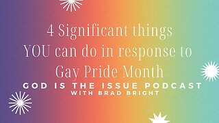4 Significant Things YOU can do in response to Gay Pride Month