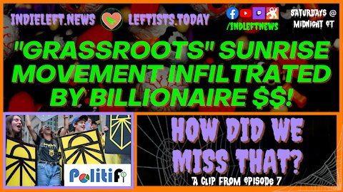 Billionaire Donors Flocking To Sunrise Movement! [react] | a clip from "How Did We Miss That?" Ep 07