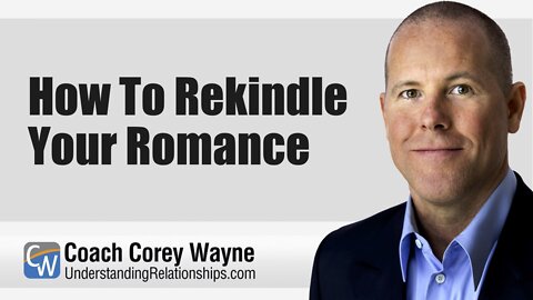 How To Rekindle Your Romance