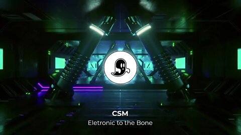 CSM - Eletronic to the Bone