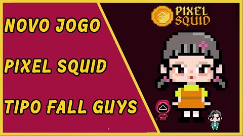 Pixel Squid - O Fall Guys dos jogos Play to Earn