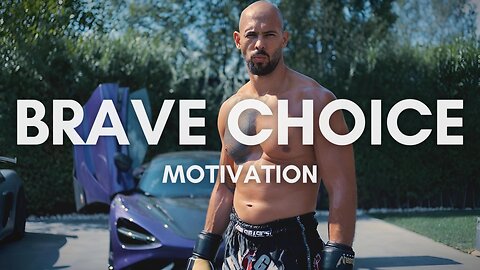 Andrew Tate: The Brave Choice | Motivational Video