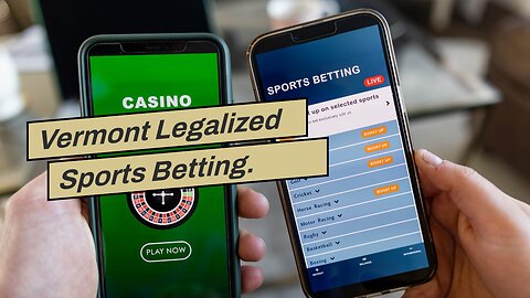 Vermont Legalized Sports Betting. What Happens Now?