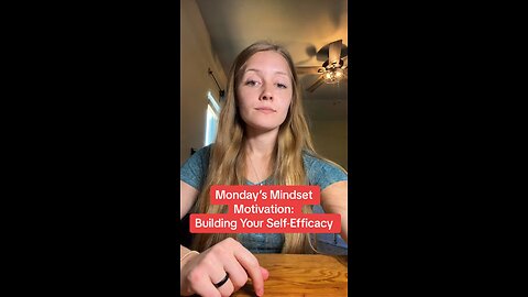 Monday’s Mindset Motivation: Building Your Self-Efficacy