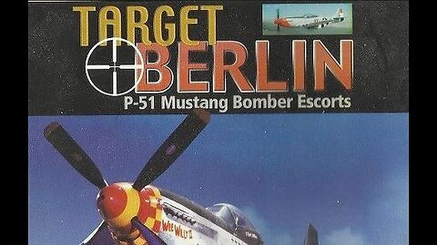 Target Berlin: P-51 Mustang Bomber Escorts (1995, Documentary)
