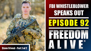 FBI Whistleblower Speaks Out - Steve Friend (Part 1 of 2) - Freedom Alive® Ep92
