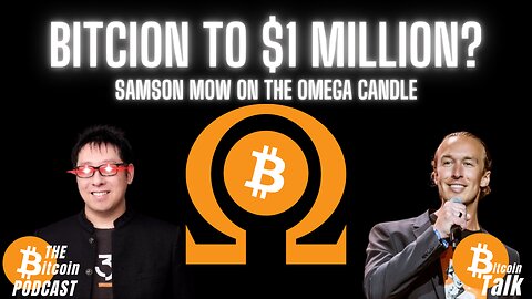 OMEGA CANDLES & BITCOIN TO $1 MILLION (Samson Mow on THE Bitcoin Podcast)