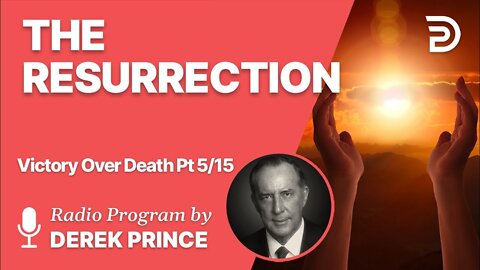 Victory Over Death 5 of 15 - The Resurrection