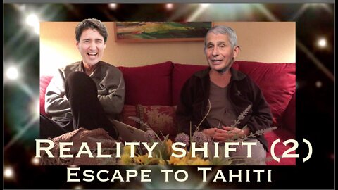 REALITY SHIFT (Ep.2): Escape to Tahiti
