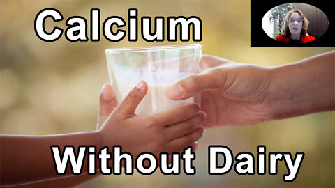 Can Children Get Enough Calcium Without Dairy? - Brenda Davis, RD