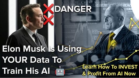 DANGER! Elon Musk Is Using YOUR Data To Train His AI